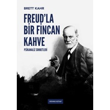 Freud’La Bir Fincan Kahve / Psikanaliz Sohbetleri 1 Brett Kahr