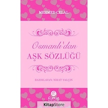 Osmanlı'dan Aşk Sözlüğü - Mehmed Celal - Rumuz Yayınevi