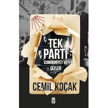 Tek Parti - Cumhuriyet ve Şefler - Cemil Koçak - Timaş Yayınları