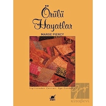 Örülü Hayatlar - Marge Piercy - Ayrıntı Yayınları