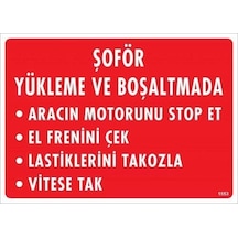 Znv Zenvia Mey İthalat Şoför Yükleme Ve Boşaltmada Uyarı Levhası 25x35 Kod:1553 Znv2025 Cmn