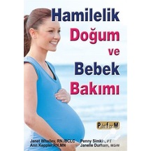 Hamilelik Doğum ve Bebek Bakımı / Janet Whalley
