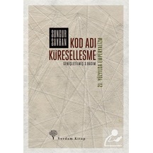 Kod Adı Küreselleşme-21.Yüzyılda Emperyalizm - Sungur Savran - Yordam Kitap