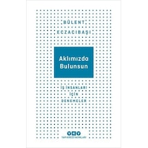 Aklımızda Bulunsun: İş İnsanları İçin Denemeler