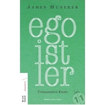Egoistler-Üstinsanların Kitabı - James Huneker - Ketebe