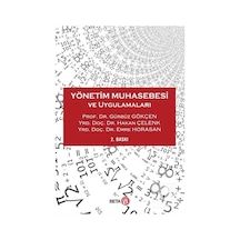 Yönetim Muhasebesi ve Uygulamaları - Gürbüz Gökçen -  Emre Horasan - Beta Yayınları
