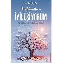 Kırıldım Ama İyileşiyorum / Kinsun