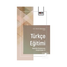 Türkçe Eğitimi Alanında Uluslararası Araştırmalar-ıv / Kolektif
