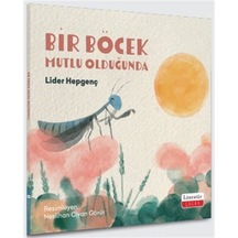 Bir Böcek Mutlu Olduğunda / Lider Hepgenç