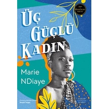 Üç Güçlü Kadın Everest Yayınları Marie Ndiaye