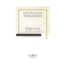 Dört Oyun - Hasan Ali Yücel Klasikler - Ivan Sergeyeviç Turgenyev - İş Bankası Kültür Yayınları