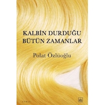 Kalbin Durduğu Bütün Zamanlar - Ezjı-722566