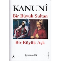 Kanuni Bir Büyük Sultan Bir Büyük Aşk