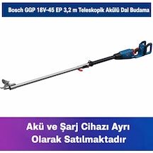 Bosch GGP 18V-45 EP 3.2 M Teleskopik Akülü Dal Budama Solo 06008D8002