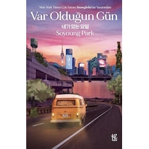Var Olduğun Gün / Soyoung Park