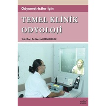 Temel Klinik Odyoloji - Nevzat Demirbilek - Nobel Tıp Kitabevleri