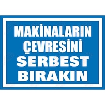 Makinaların Çevresini Serbest Bırakın