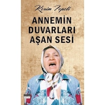 Annemin Duvarları Aşan Sesi
