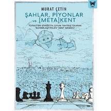 Şahlar, Piyonlar Ve Meta Kent / Murat Çetin