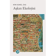 Aşkın Ekolojisi / Prof. Dr. Mim Kemal Öke
