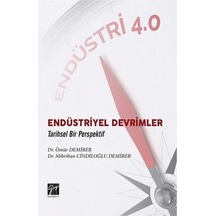 Endüstriyel Devrimler-Tarihsel Bir Perspektif  - Ömür Demirer  - Gazi Kitabevi