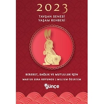 2023 Tavşan Senesi Yaşam Rehberi - Bereket Sağlık ve Mutluluk İçin - Master Esra Koyuncu - Günçe Yayınları