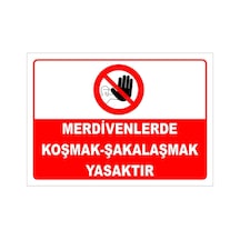 Merdivenlerde Koşmak - Şakalaşmak Yasaktır Levhası Levha Ytr 061 25x35 Cm Sticker