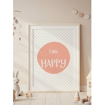 I Am Happy Dijital Baskı Poster Turuncu Çerçevesiz
