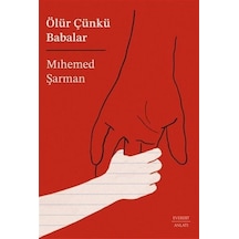 Ölür Çünkü Babalar - Mihemed Şarman - Everest Yayınları