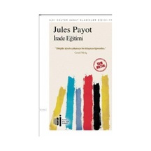 Irade Eğitimi Tam Metin - Jules Payot - Ilgi Kültür