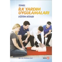 Temel İlk Yardım Uygulamaları Eğitim Kitabı