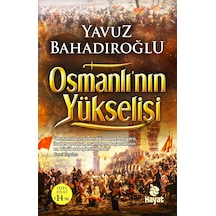 Osmanlı'nın Yükselişi  - Yavuz Bahadıroğlu  - Hayat Yayıncılık