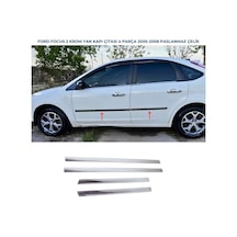 Ebal Otomotiv Ford Focus (HB) Krom Yan Kapı Çıtası 4 Parça 2005-2008