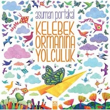 Kelebek Ormanına    Yolculuk