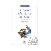 Dünyanın Merkezine Yolculuk - 1001 Çiçek Çocuk Klasikleri - Yqbx-817764