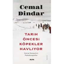 Tarih Öncesi Köpekler Havlıyor / Cemal Dindar