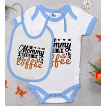Bk Kids Mommy Needs A Coffee Tasarımlı Mavi Bebek Body Zıbın Ve M Çok Renkli