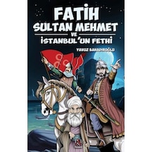 Fatih Sultan Mehmet Ve Istanbul'Un Fethi Gençler Için