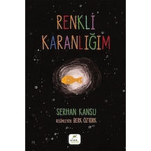 Renkli Karanlığım / Serhan Kansu