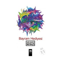 Bayram Hediyesi - Mehmed Niyazi - Ötüken Neşriyat