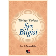 Ses Bilgisi - Türkiye Türkçesi - Tuncay Böler - Kesit Yayınları