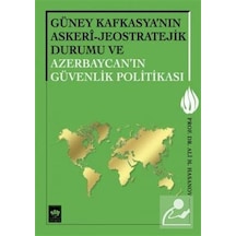 Güney Kafkasya'Nın Askeri - Jeostratejik Durumu ve Azerbaycan'...