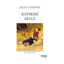 Katıksız Sevgi - Jack London - Can Yayınları