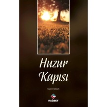 Huzur Kapısı / Kazım Öztürk