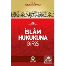 İslam Hukukuna Giriş / Prof Dr. Abdülkerim Zeydan 9786055996130