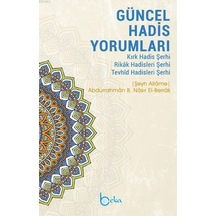 Güncel Hadis Yorumları Kırk Hadis Şerhi – Rikâk Hadisleri Şerhi