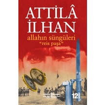 Allahın Süngüleri-Reis Paşa - Attila İlhan - İş Bankası Kültür Yayınları