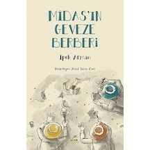 Midas'ın Geveze Berberi - İpek Arman - Elma Yayınevi