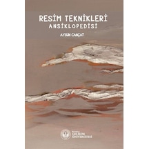Resim Teknikleri Ansiklopedisi - Aysun Cançat - İstanbul Gelişim Üniversitesi