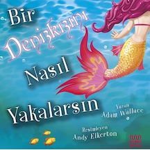 Bir Denizkızını Nasıl Yakalarsın 9786256324114